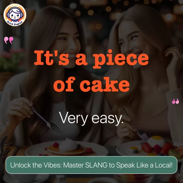 It's a piece of cake.