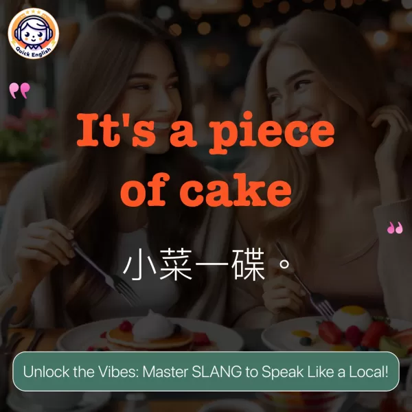 It's a piece of cake.
