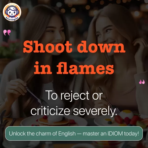 Shoot down in flames.