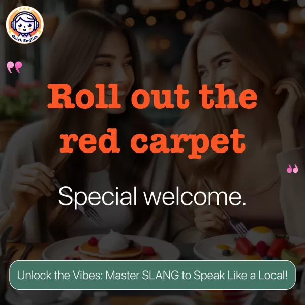 Roll out the red carpet.