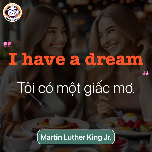 I have a dream.