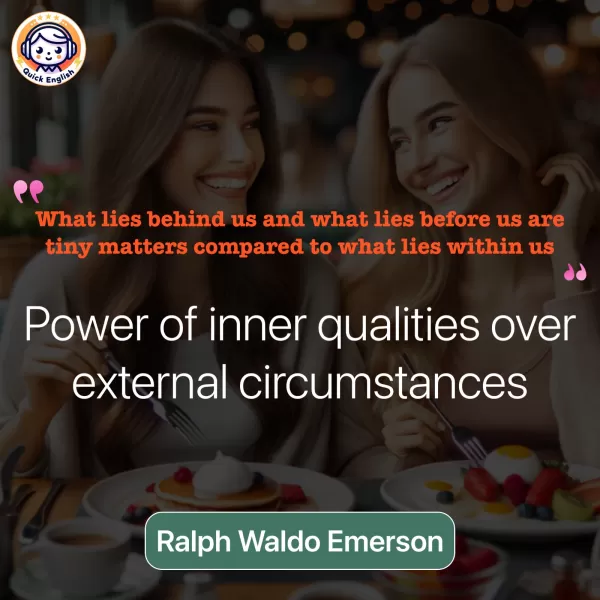 What lies behind us and what lies before us are tiny matters compared to what lies within us.