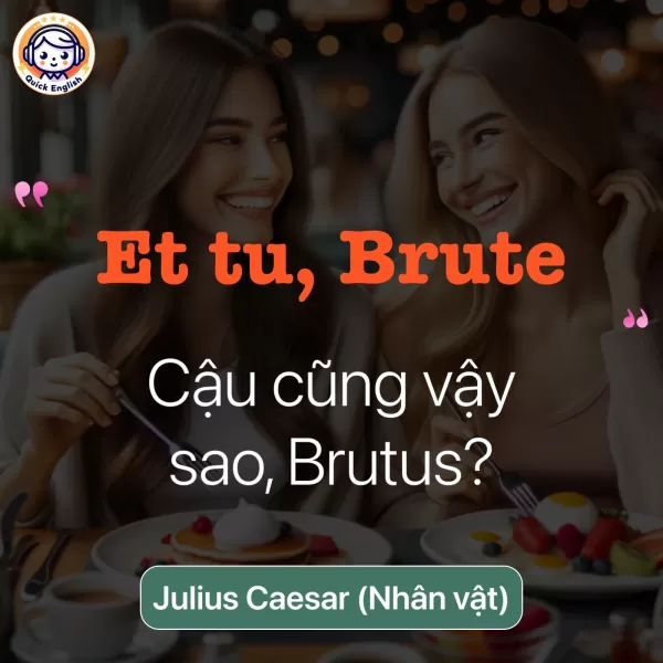 Et tu, Brute?