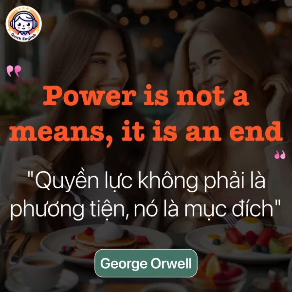 Power is not a means, it is an end.