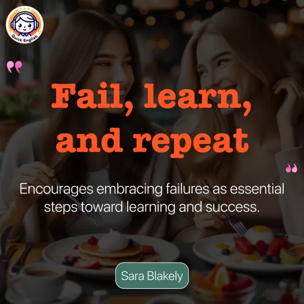 Fail, learn, and repeat.