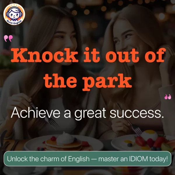 Knock it out of the park.