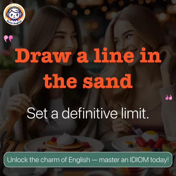 Draw a line in the sand.