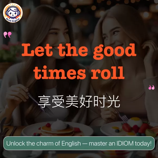 Let the good times roll.