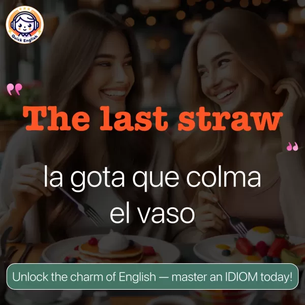 The last straw.