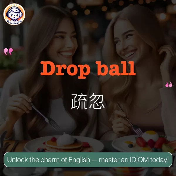 Drop ball.