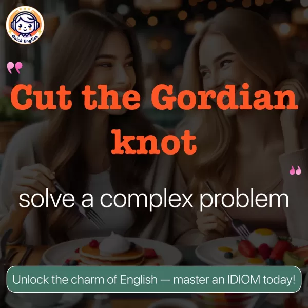 Cut the Gordian knot.