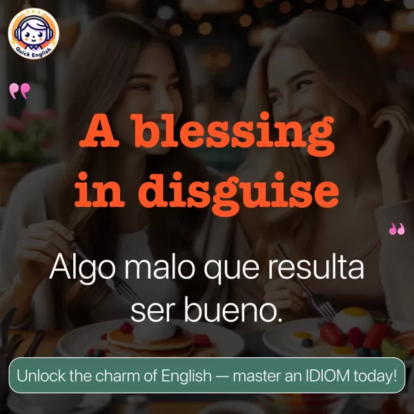 A blessing in disguise.