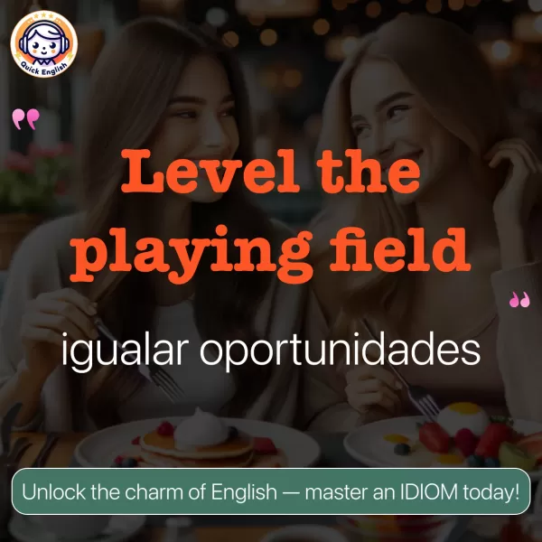 Level the playing field.