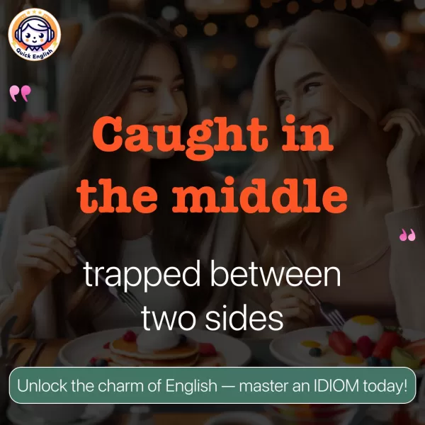 Caught in the middle.