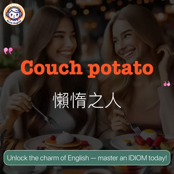 Couch potato.