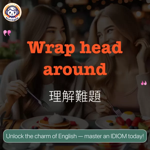 Wrap head around.