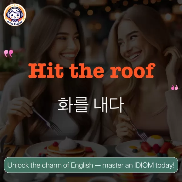 Hit the roof.
