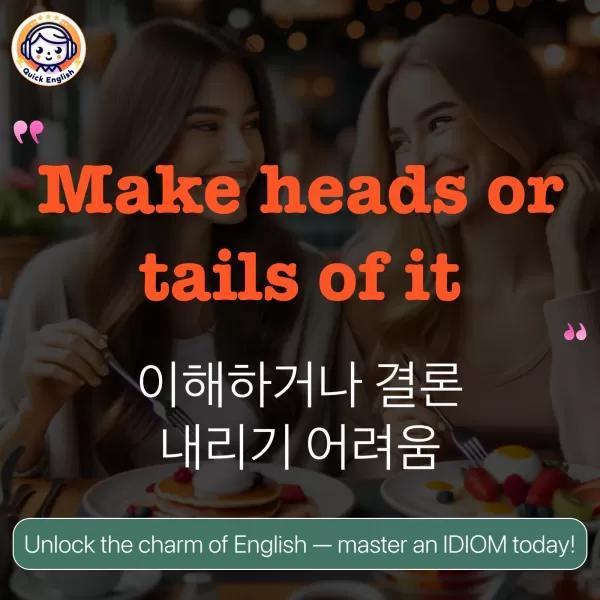 Make heads or tails of it.