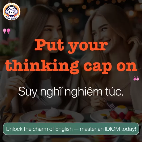 Put your thinking cap on.