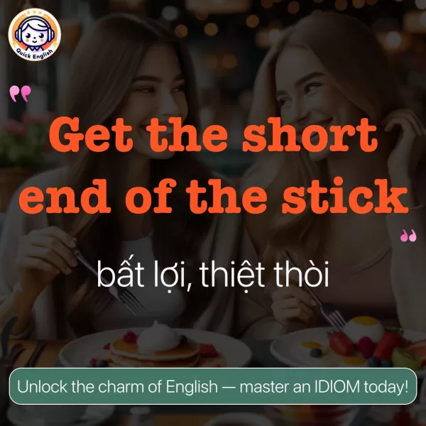 Get the short end of the stick.