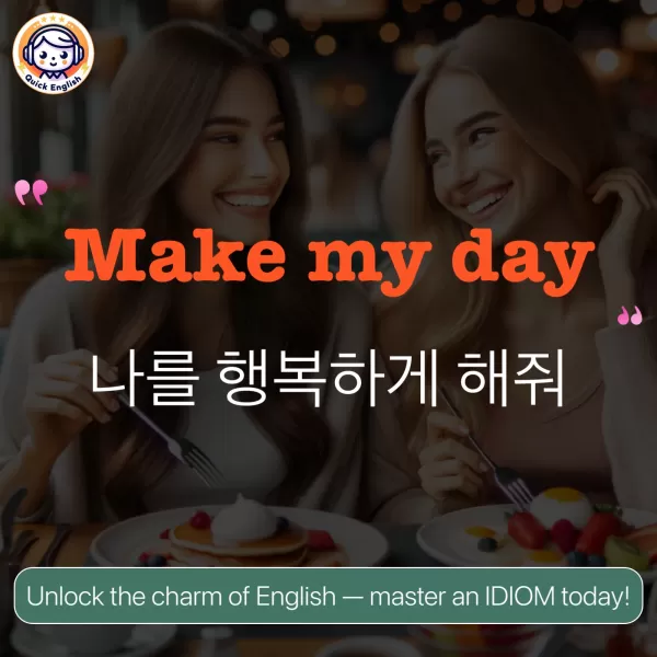 Make my day.