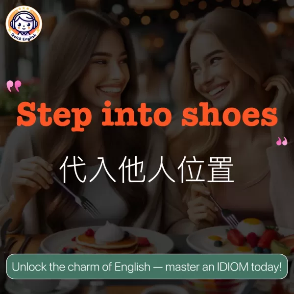 Step into shoes.